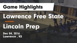 Lawrence Free State  vs Lincoln Prep Game Highlights - Dec 04, 2016
