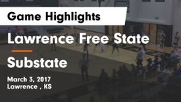 Lawrence Free State  vs Substate Game Highlights - March 3, 2017
