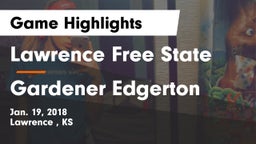 Lawrence Free State  vs Gardener Edgerton Game Highlights - Jan. 19, 2018