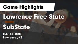 Lawrence Free State  vs SubState Game Highlights - Feb. 28, 2018