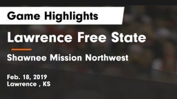 Lawrence Free State  vs Shawnee Mission Northwest  Game Highlights - Feb. 18, 2019