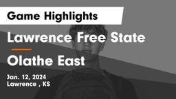 Lawrence Free State  vs Olathe East  Game Highlights - Jan. 12, 2024