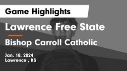 Lawrence Free State  vs Bishop Carroll Catholic  Game Highlights - Jan. 18, 2024