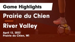 Prairie du Chien  vs River Valley  Game Highlights - April 12, 2022