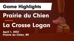 Prairie du Chien  vs La Crosse Logan Game Highlights - April 1, 2022