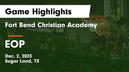 Fort Bend Christian Academy vs EOP Game Highlights - Dec. 2, 2023