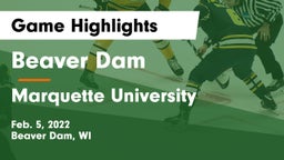 Beaver Dam  vs Marquette University  Game Highlights - Feb. 5, 2022