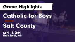Catholic  for Boys vs Salt County Game Highlights - April 18, 2024