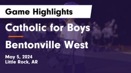 Catholic  for Boys vs Bentonville West  Game Highlights - May 5, 2024