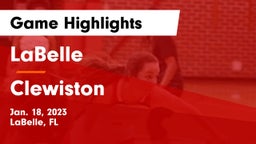 LaBelle  vs Clewiston Game Highlights - Jan. 18, 2023