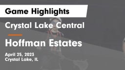 Crystal Lake Central  vs Hoffman Estates  Game Highlights - April 25, 2023