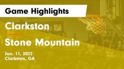 Clarkston  vs Stone Mountain  Game Highlights - Jan. 11, 2022