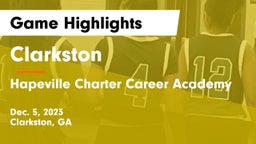 Clarkston  vs Hapeville Charter Career Academy Game Highlights - Dec. 5, 2023