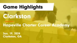 Clarkston  vs Hapeville Charter Career Academy Game Highlights - Jan. 19, 2024