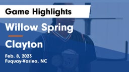  Willow Spring  vs Clayton  Game Highlights - Feb. 8, 2023