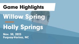  Willow Spring  vs Holly Springs  Game Highlights - Nov. 30, 2023