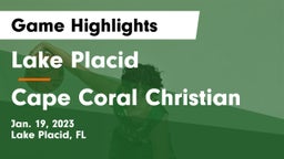 Lake Placid  vs Cape Coral Christian Game Highlights - Jan. 19, 2023
