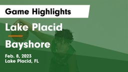 Lake Placid  vs Bayshore  Game Highlights - Feb. 8, 2023
