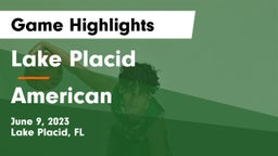 Lake Placid  vs American Game Highlights - June 9, 2023