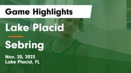Lake Placid  vs Sebring  Game Highlights - Nov. 20, 2023