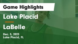 Lake Placid  vs LaBelle Game Highlights - Dec. 5, 2023