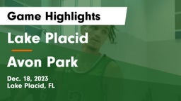 Lake Placid  vs Avon Park  Game Highlights - Dec. 18, 2023