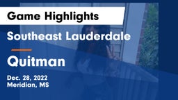 Southeast Lauderdale  vs Quitman  Game Highlights - Dec. 28, 2022
