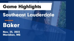 Southeast Lauderdale  vs Baker  Game Highlights - Nov. 25, 2023