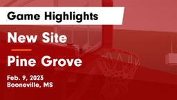 New Site  vs Pine Grove  Game Highlights - Feb. 9, 2023