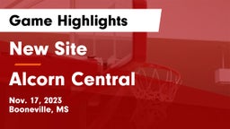 New Site  vs Alcorn Central  Game Highlights - Nov. 17, 2023