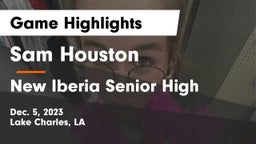 Sam Houston  vs New Iberia Senior High Game Highlights - Dec. 5, 2023