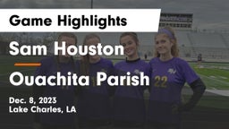 Sam Houston  vs Ouachita Parish  Game Highlights - Dec. 8, 2023