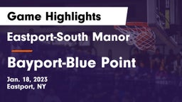 Eastport-South Manor  vs Bayport-Blue Point  Game Highlights - Jan. 18, 2023