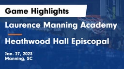 Laurence Manning Academy vs Heathwood Hall Episcopal  Game Highlights - Jan. 27, 2023