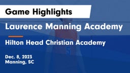 Laurence Manning Academy vs Hilton Head Christian Academy Game Highlights - Dec. 8, 2023
