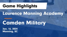 Laurence Manning Academy vs Camden Military  Game Highlights - Jan. 16, 2024