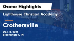 Lighthouse Christian Academy vs Crothersville  Game Highlights - Dec. 8, 2023