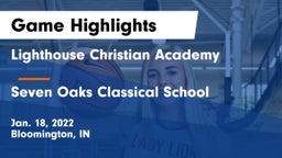 Lighthouse Christian Academy vs Seven Oaks Classical School Game Highlights - Jan. 18, 2022