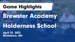 Brewster Academy  vs Holderness School Game Highlights - April 23, 2022
