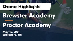 Brewster Academy  vs Proctor Academy  Game Highlights - May 15, 2024