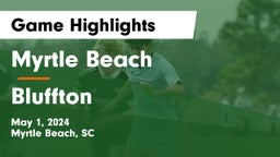 Myrtle Beach  vs Bluffton  Game Highlights - May 1, 2024