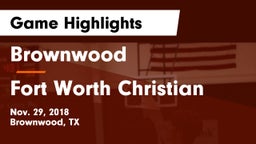 Brownwood  vs Fort Worth Christian Game Highlights - Nov. 29, 2018