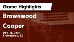 Brownwood  vs Cooper  Game Highlights - Dec. 18, 2018
