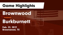 Brownwood  vs Burkburnett  Game Highlights - Feb. 22, 2019