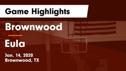 Brownwood  vs Eula  Game Highlights - Jan. 14, 2020