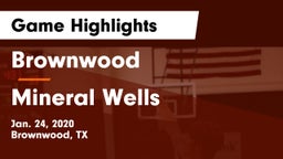 Brownwood  vs Mineral Wells  Game Highlights - Jan. 24, 2020