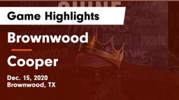 Brownwood  vs Cooper  Game Highlights - Dec. 15, 2020