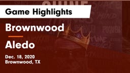 Brownwood  vs Aledo  Game Highlights - Dec. 18, 2020