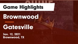 Brownwood  vs Gatesville  Game Highlights - Jan. 12, 2021