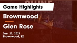 Brownwood  vs Glen Rose  Game Highlights - Jan. 22, 2021